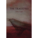 The Tragedies