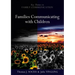 Families Communicating with Children: Building Positive Developmental Foundations