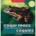 Coqui Frogs and Other Latin American Frogs / Coquíes Y Otras Ranas de Latinoamérica