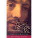 Come, Follow Me: The Commandments of Jesus