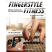 Fingerstyle Fitness - Effective Workouts for the Fingerstyle Guitarist (Book/Online Media)