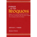 Parker on the Iroquois: Iroquois Uses of Maize and Other Food Plants; The Code of Handsome Lake, the Seneca Prophet; The Constitution of Five Nations