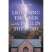Lightning Thunder and the Peril in the Wind