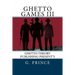 Ghetto Games III: The ghetto games continue in the deadliest games ever played; a bloody game of revenge!