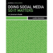 Doing Social Media So It Matters, Special Report