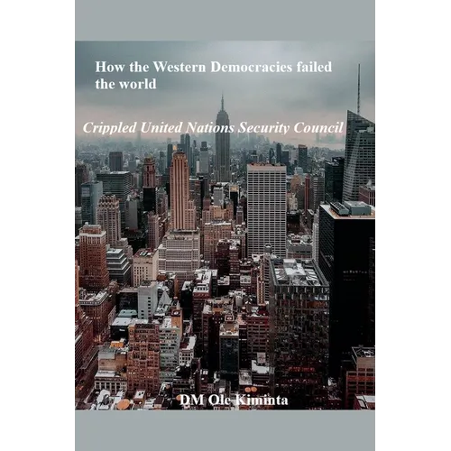 How the Western Democracies failed the world