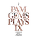 Pam Gems Plays 9