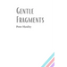 Gentle Fragments