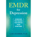 EMDR for Depression: Overcome the Trauma That Drives Your Symptoms