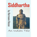 Siddhartha: An Indian Tale