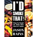 I'd Smoke That! Things You Thought You Would Never Cook On A Smoker