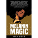 Melanin Magic: Reclaim Your Stolen Divine Nature, Mental Health, Confidence, and Black Womans Feminine Energy with Melanin Divination