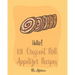 Hello! 101 Crescent Roll Appetizer Recipes: Best Crescent Roll-Up Cookbook Ever For Beginners [Simple Appetizer Cookbook, Homemade Snacks Cookbook, Ri