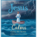 Jesus Calms the Storm: A Bible Bedtime Story of Peace