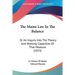 The Maine Law In The Balance: Or An Inquiry Into The Theory And Working Capacities Of That Measure (1855)