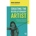 Creating the Revolutionary Artist: Entrepreneurship for the 21st-Century Musician