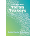 Rabbi Moshe Atik's Torah Teasers: Offbeat questions, tantalizing queries, and challenging riddles on the parshas hashavua