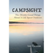 Campsight: The (Mostly) Good Things About A Life Spent Outdoors