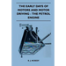 The Early Days Of Motors And Motor Driving - The Petrol Engine