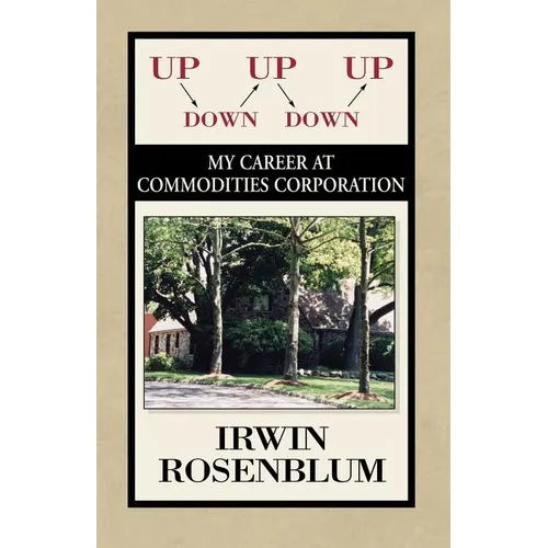 Up, Down, Up, Down, Up: My Career at Commodities Corporation