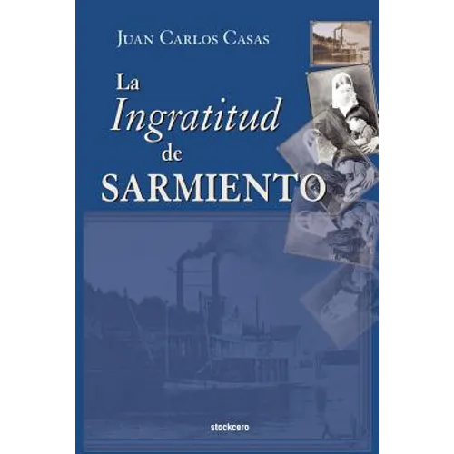 La Ingratitud de Sarmiento