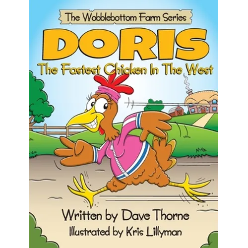 Doris The Fastest Chicken In The West