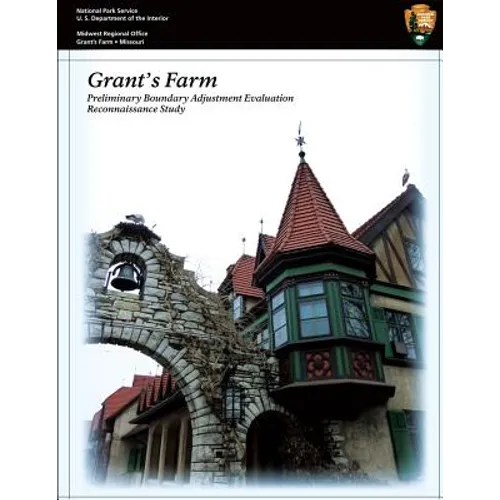 Grant's Farm Preliminary Boundary Adjustment Evaluation Reconnaissance Study