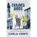 Chained Birds: A Crimemoir