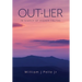 Out-Lier: In Search of Higher Truths