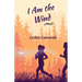 I Am the Wind