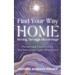 Find Your Way Home: Moving Through Miscarriage (Poems and Practices to Reclaim Your Light After Loss)