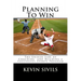 Planning To Win: The Unseen Side of Coaching and Building a Successful Sports Program