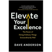 Elevate Your Excellence: The Power of Doing Ordinary Things Extraordinarily Well