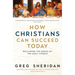 How Christians Can Succeed Today: Reclaiming the Genius of the Early Church