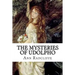 The Mysteries of Udolpho: A Romance. Interspersed With Some Pieces of Poetry