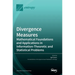 Divergence Measures: Mathematical Foundations and Applications in Information-Theoretic and Statistical Problems