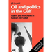 Oil and Politics in the Gulf: Rulers and Merchants in Kuwait and Qatar