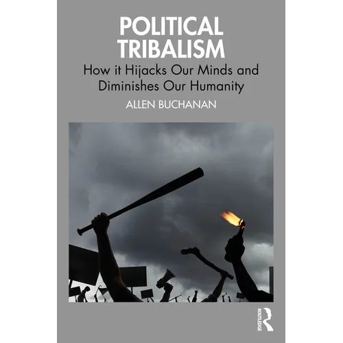 Political Tribalism: How it Hijacks Our Minds and Diminishes Our Humanity
