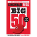 The Big 50: Cincinnati Reds: The Men and Moments That Made the Cincinnati Reds, Revised & Updated