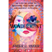 Wonderment: An Eclectic Guide to Awakening Your Divine Gifts and Inherent Potential