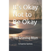 It's Okay Not to Be Okay: The Grieving Mom