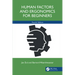 Human Factors and Ergonomics for Beginners