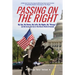 Passing On The Right: My Ups, My Downs, My Lefts, My Rights, My "Wrongs" ... and My Career (So Far) in this Bizarro World of Comedy