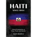 Haiti since 1804: Critical Perspectives on Class, Power, and Gender