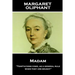 Margaret Oliphant - Madam: 'Temptations come, as a general rule, when they are sought''
