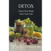 Detox Clean Your Body Save Your Life