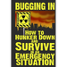 Bugging In: How to Hunker Down and Survive in an Emergency Situation