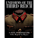 Uniforms of the Third Reich: A Study in Photographs