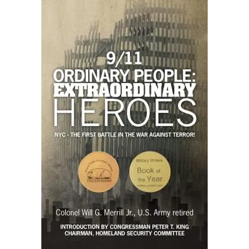 9/11 Ordinary People: Extraordinary Heroes: NYC - The First Battle in the War Against Terror!