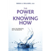 The Power of Knowing How: Apply the Principle, Get the Results!